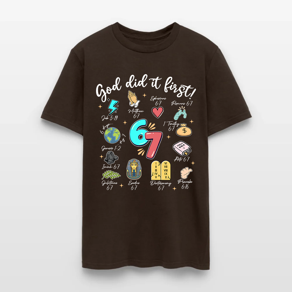 God Did It First Christian Bible Verse 67 T-Shirt