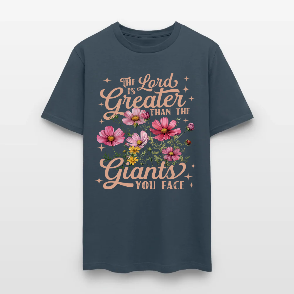 The Lord Is Greater Than The Giants You Face Shirt - Inspirational Christian T-Shirt