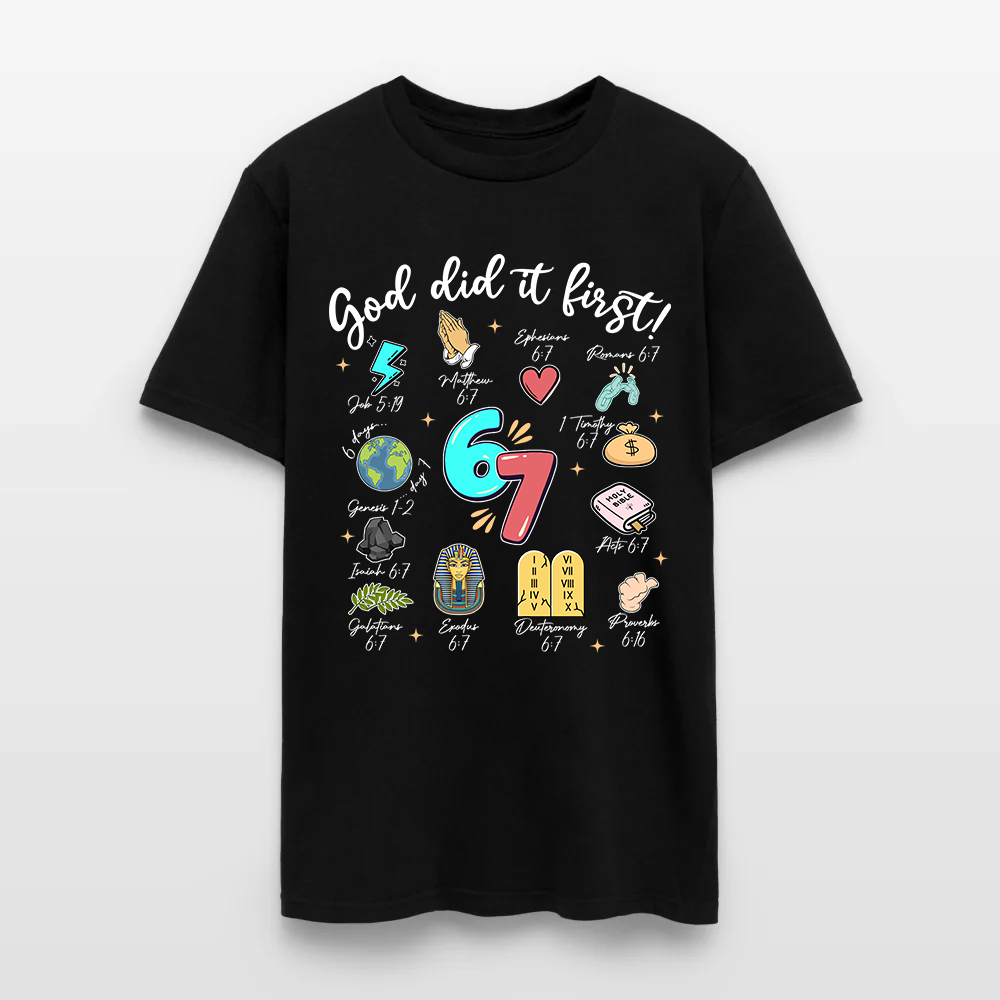 God Did It First Christian Bible Verse 67 T-Shirt