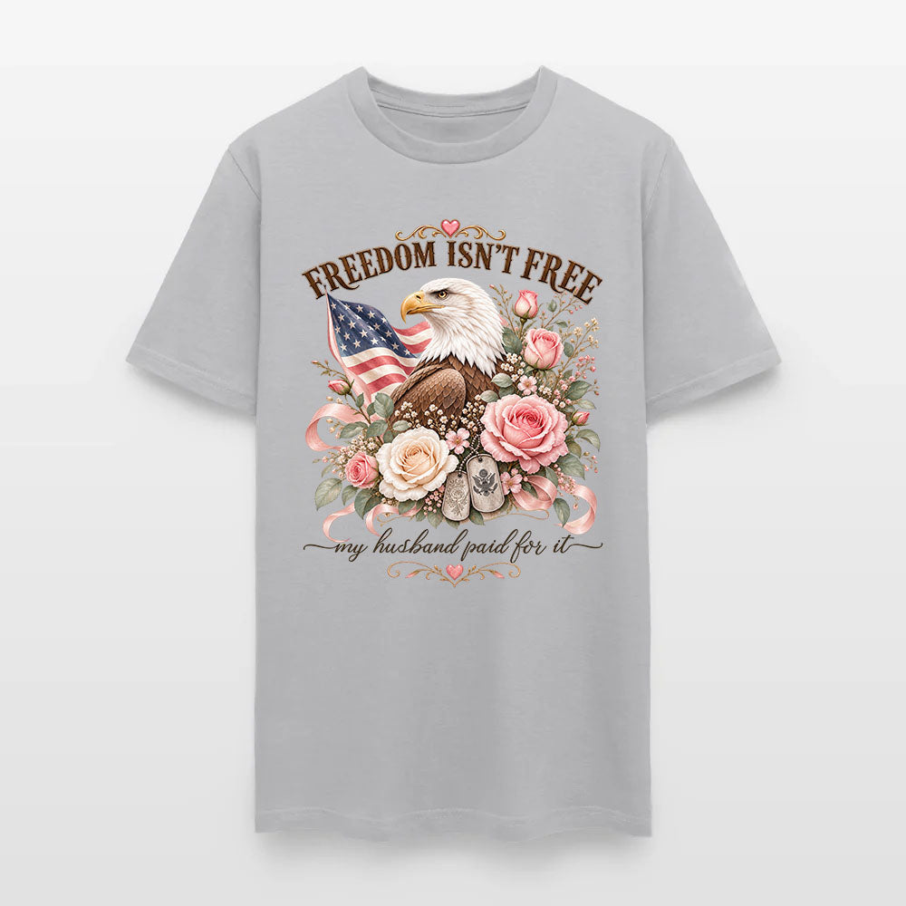 Freedom Isn't Free My Husband Paid For It Military Wife Eagle T-Shirt