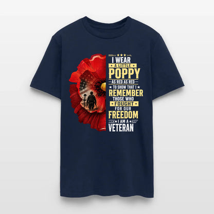 I Wear A Little Poppy I Am A Veteran Red Poppy Flower Military Remembrance T-Shirt