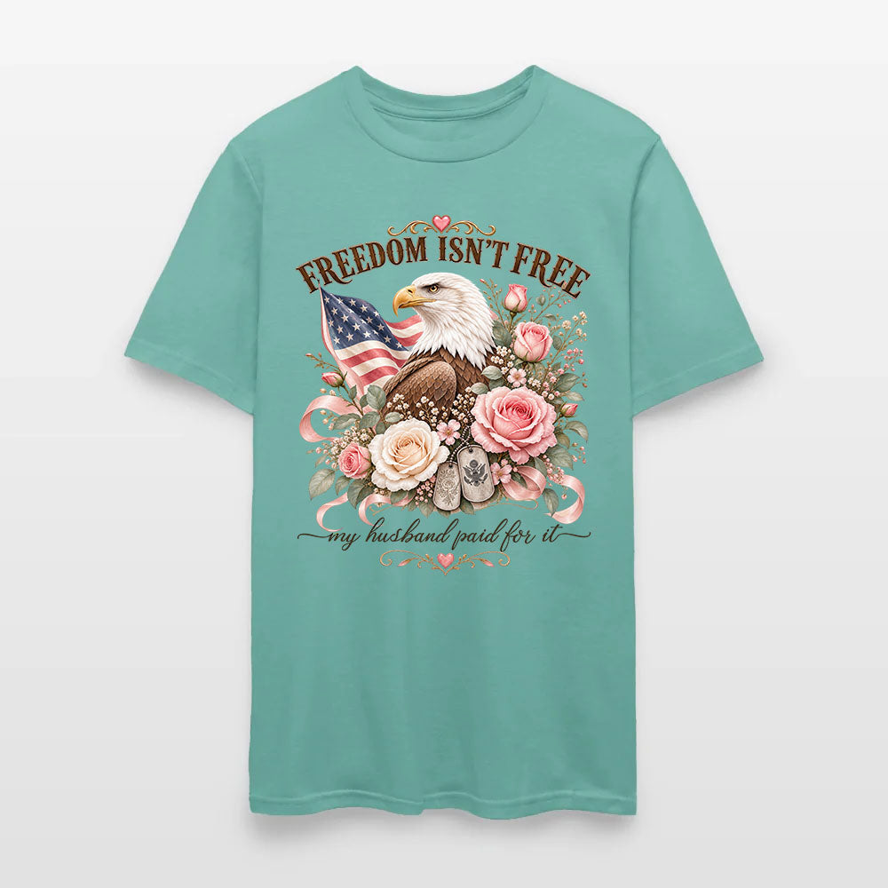 Freedom Isn't Free My Husband Paid For It Military Wife Eagle T-Shirt