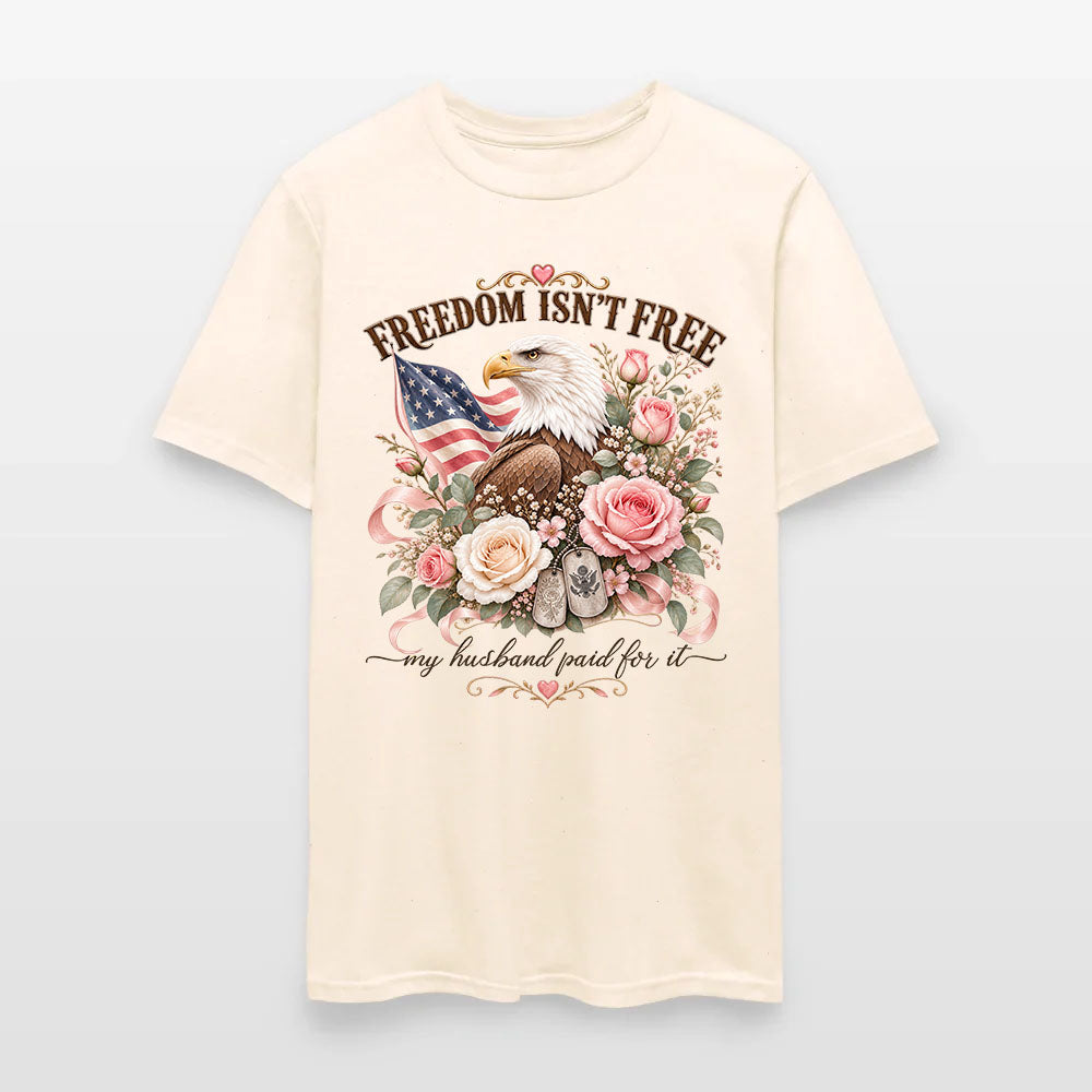 Freedom Isn't Free My Husband Paid For It Military Wife Eagle T-Shirt