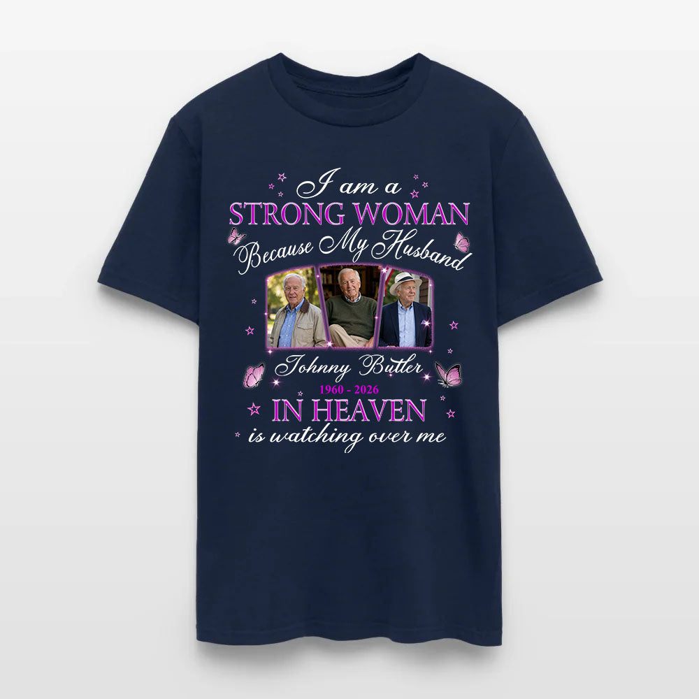 Personalized Photo Memorial I Am A Strong Woman Because My Husband Is In Heaven T-Shirt