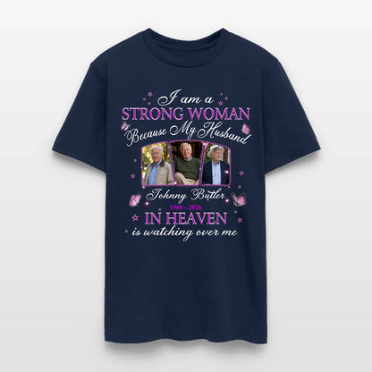 Personalized Photo Memorial I Am A Strong Woman Because My Husband Is In Heaven T-Shirt