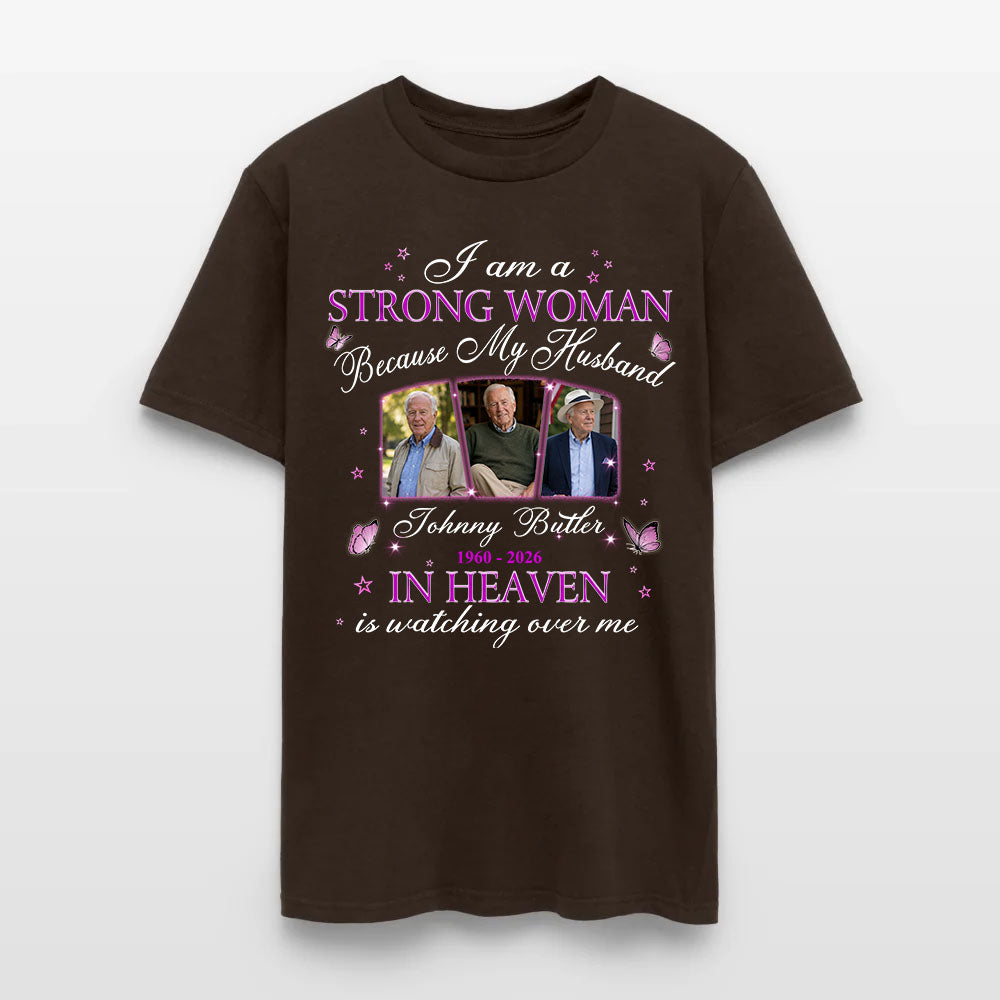 Personalized Photo Memorial I Am A Strong Woman Because My Husband Is In Heaven T-Shirt