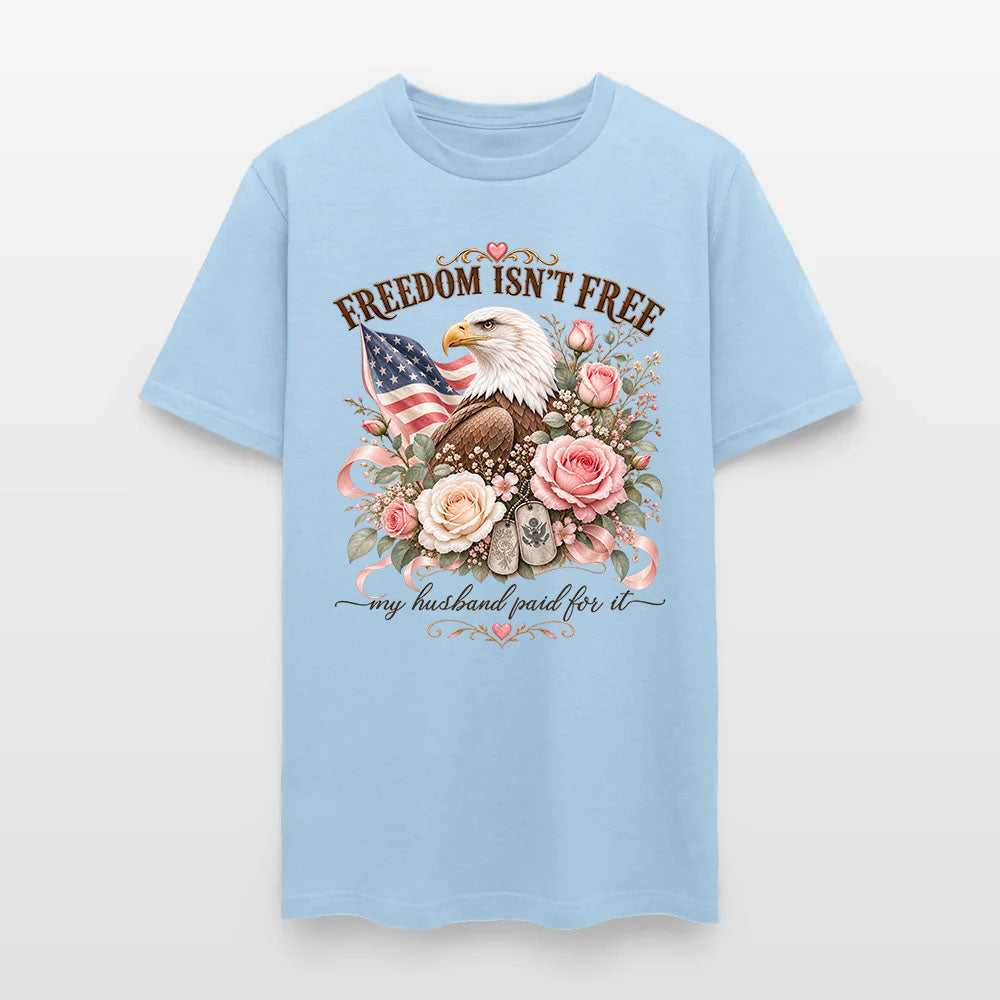 Freedom Isn't Free My Husband Paid For It Military Wife Eagle T-Shirt