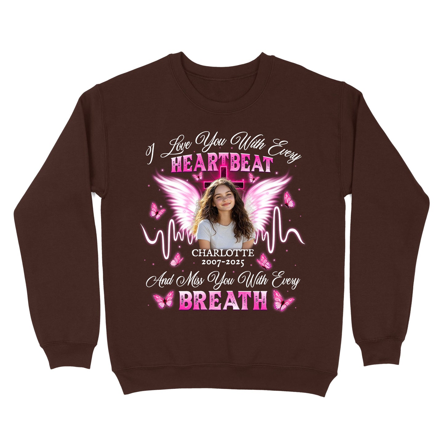 Personalized Photo Memorial I Love You With Every Heartbeat Sweatshirt