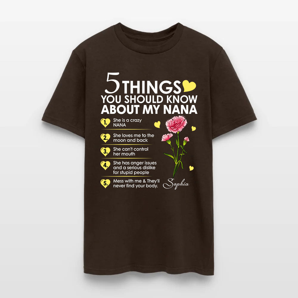 Personalized Birth Month Flower 5 Things You Should Know About My Nana T-Shirt