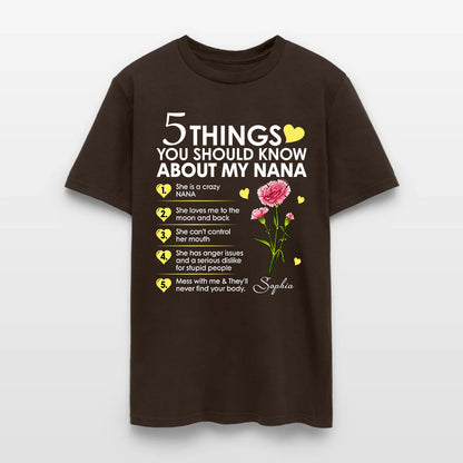 Personalized Birth Month Flower 5 Things You Should Know About My Nana T-Shirt