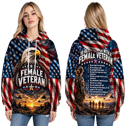 10 Reasons To Be With A Female Veteran We Are Loyal To Our Families 3D All Over Print T-Shirt And Hoodie