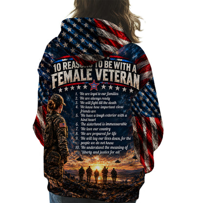 10 Reasons To Be With A Female Veteran We Are Loyal To Our Families 3D All Over Print T-Shirt And Hoodie