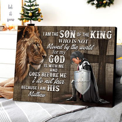 Personalized Man Warrior I Am The Son Of The King Who Is Not Moved By The World Poster Canvas