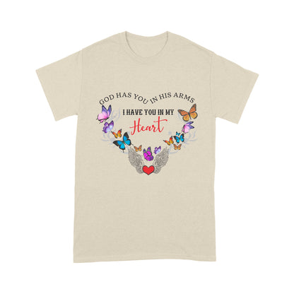 God Has You In His Arms I Have You In My Heart With Butterflies And Angle Wing T-Shirt