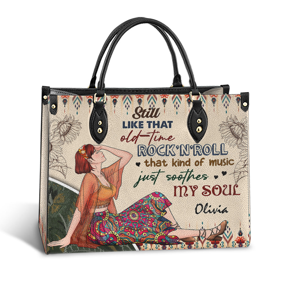 Personalized Hippie Girl Still Like That Old-Time Rock N Roll That Kind Of Music Just Soothes My Soul Leather Bag