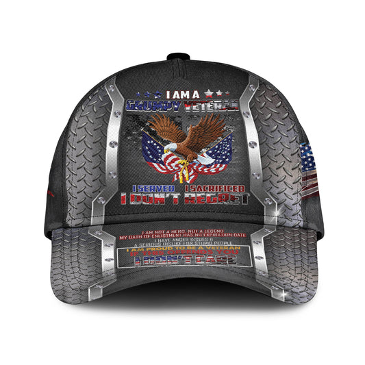 I Am Grumpy Veteran I Served I Sacrificed I Don’t Regret And Grumpy Veteran Over Print Classic Cap