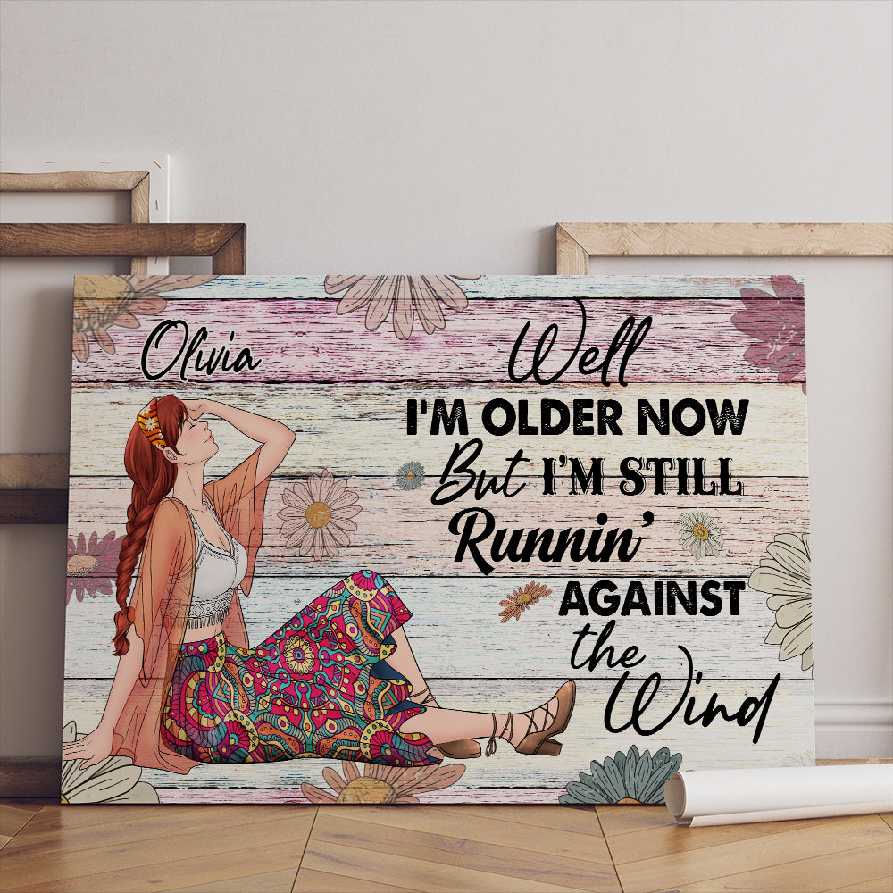 Personalized Hippie Girl Well For Older Now But I Am Still Runnin Against The Wind Canvas Prints