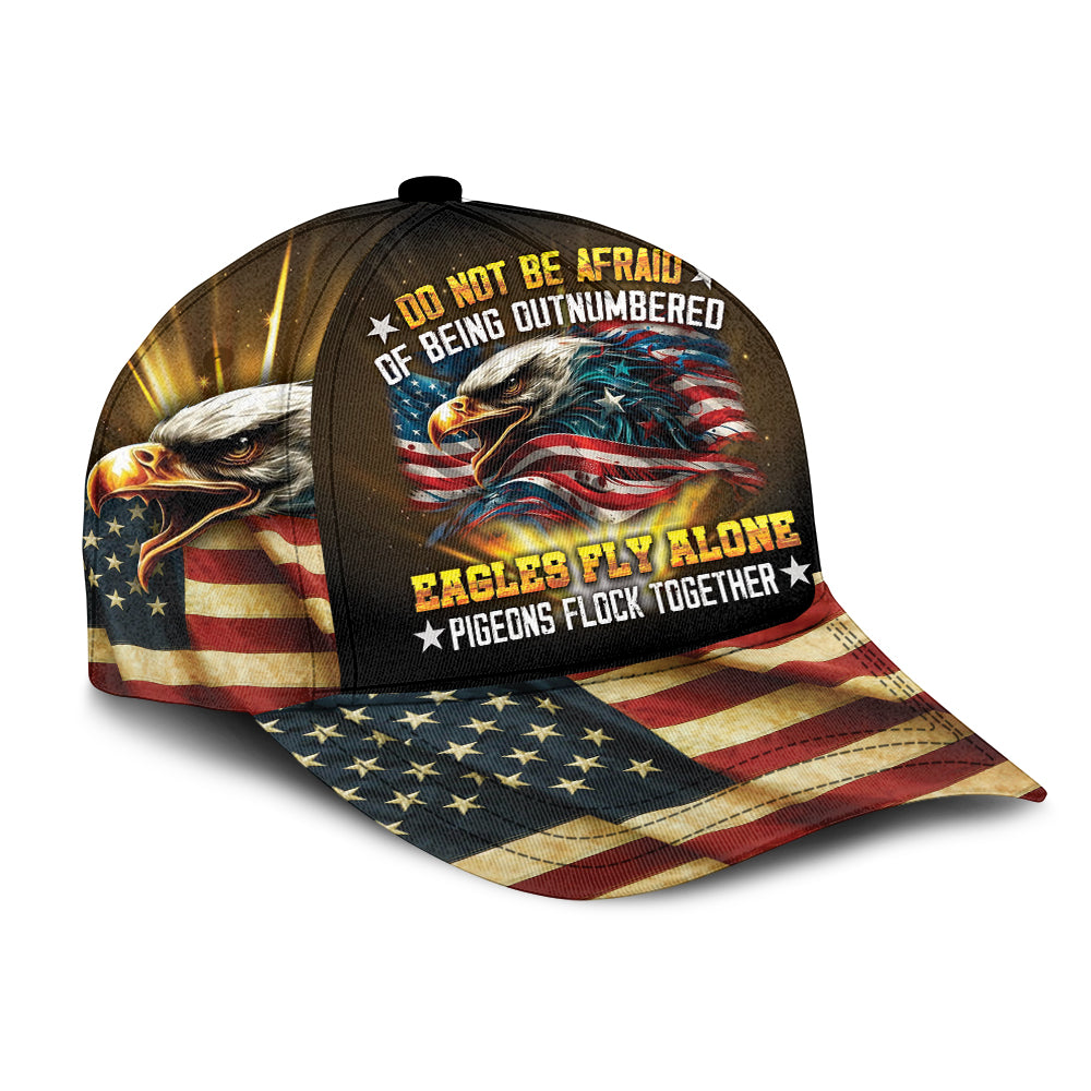 Do Not Be Afraid Of Being Outnumbered Eagles Fly Alone Over Print ...