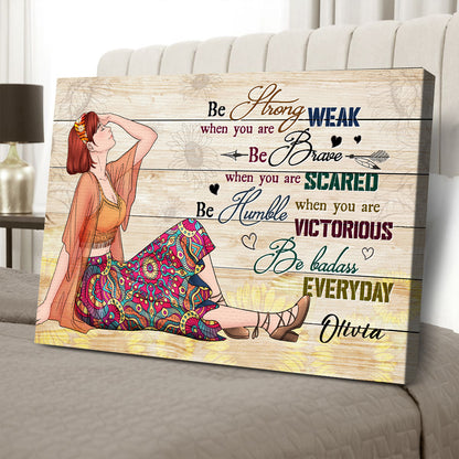 Personalized Hippie Girl Be Strong When You are Weak Canvas Prints