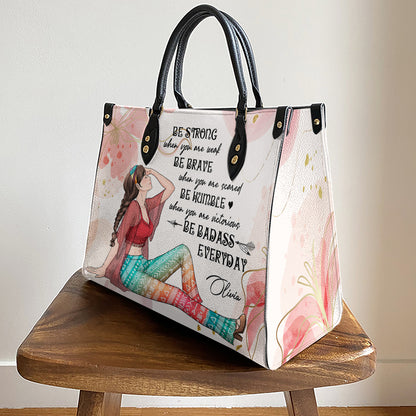 Personalized Hippie Girl Be Strong When You are Weak Leather Bag