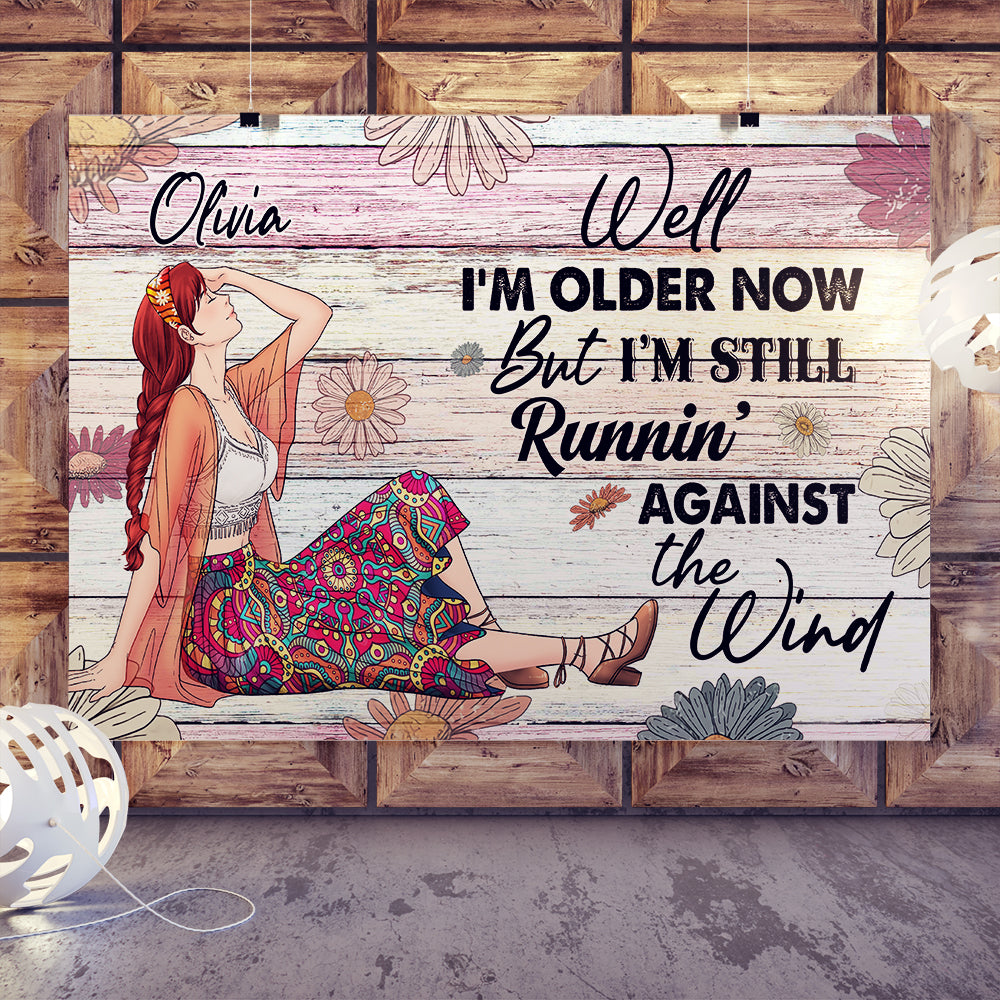 Personalized Hippie Girl Well For Older Now But I Am Still Runnin Against The Wind Canvas Prints