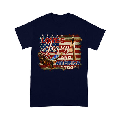 Loves Jesus And America Too, Jesus Lover America T-Shirt