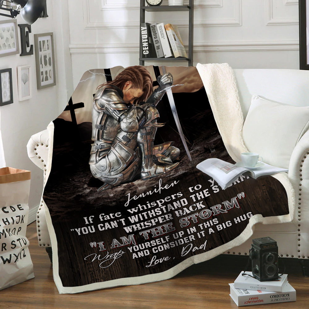 Personalized Woman Warrior Dad To My Badass Daughter If Fate Whispers To You I Am The Storm Fleece Blanket