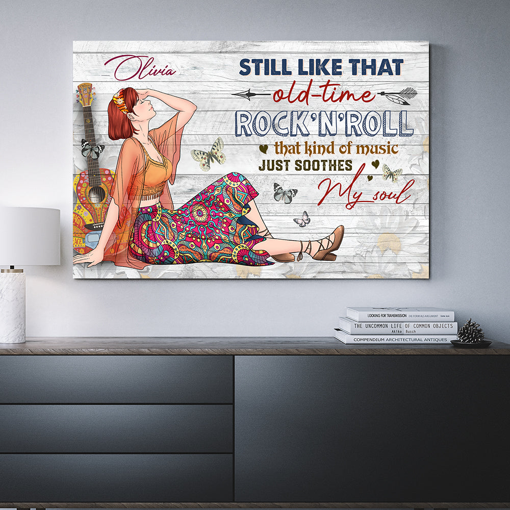 Personalized Hippie Girl Still Like That Old-Time Rock N Roll That Kind Of Music Just Soothes My Soul Canvas Prints