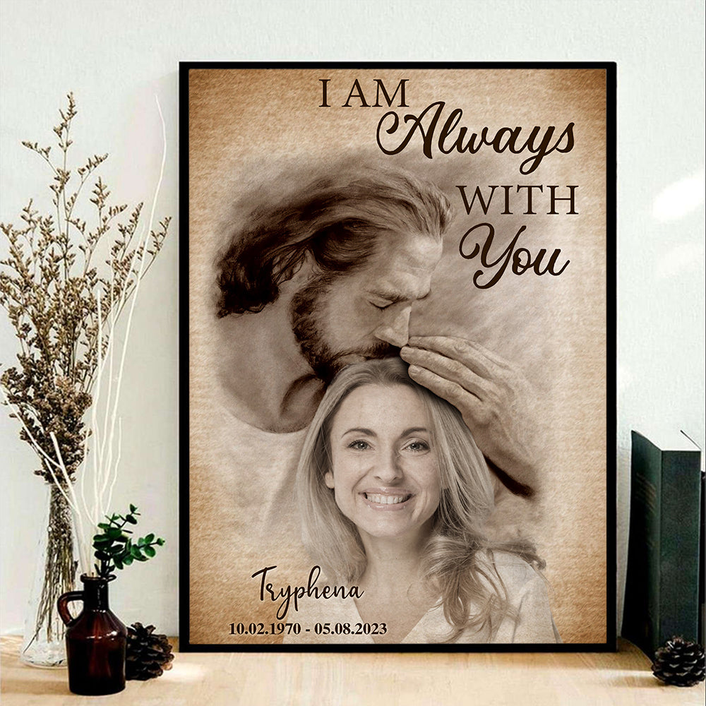 Personalized Photo Safe In Arms Of Jesus I Am Always With You Poster Canvas