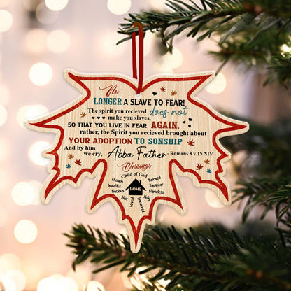 No Longer A Slave To Fear-Romans 8:15 Maple Leaf Wooden Ornament