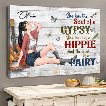 Personalized Hippie Girl She Has The Soul Of A Gypsy The Heart Of A Hippie And The Spirit Of A Fairy Canvas Prints