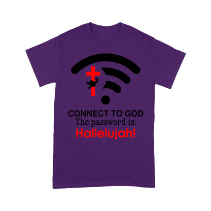 Connect To God The Password Is Hallelujah T-Shirt