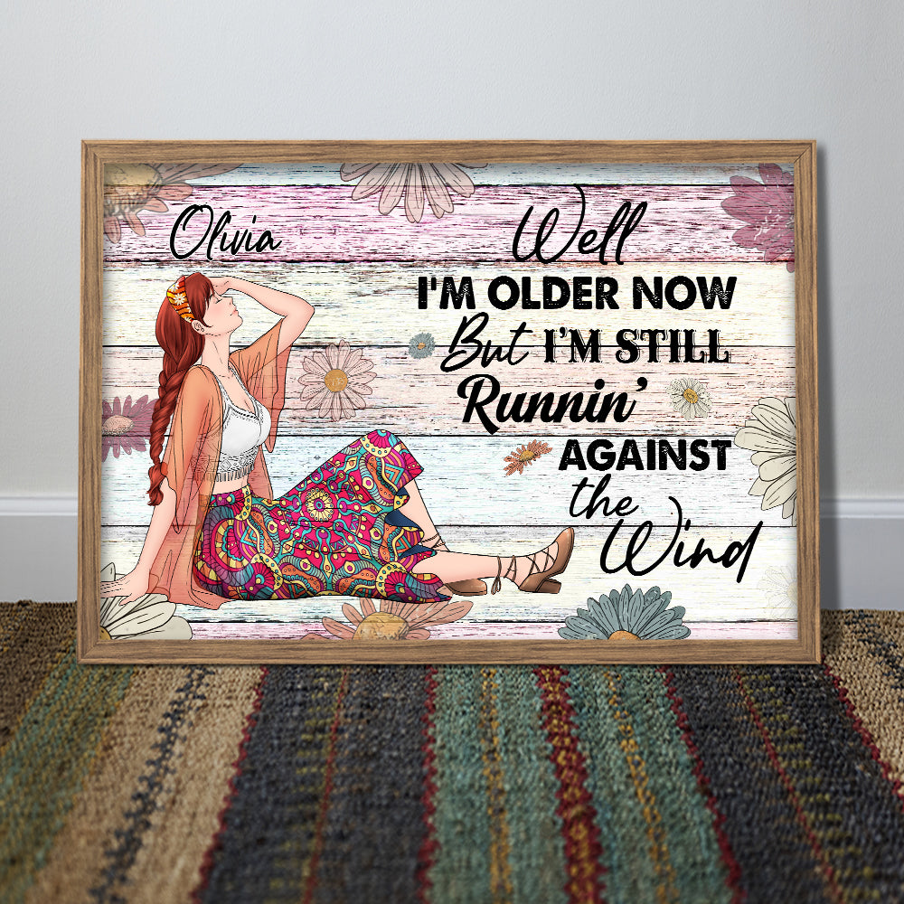 Personalized Hippie Girl Well For Older Now But I Am Still Runnin Against The Wind Poster Canvas