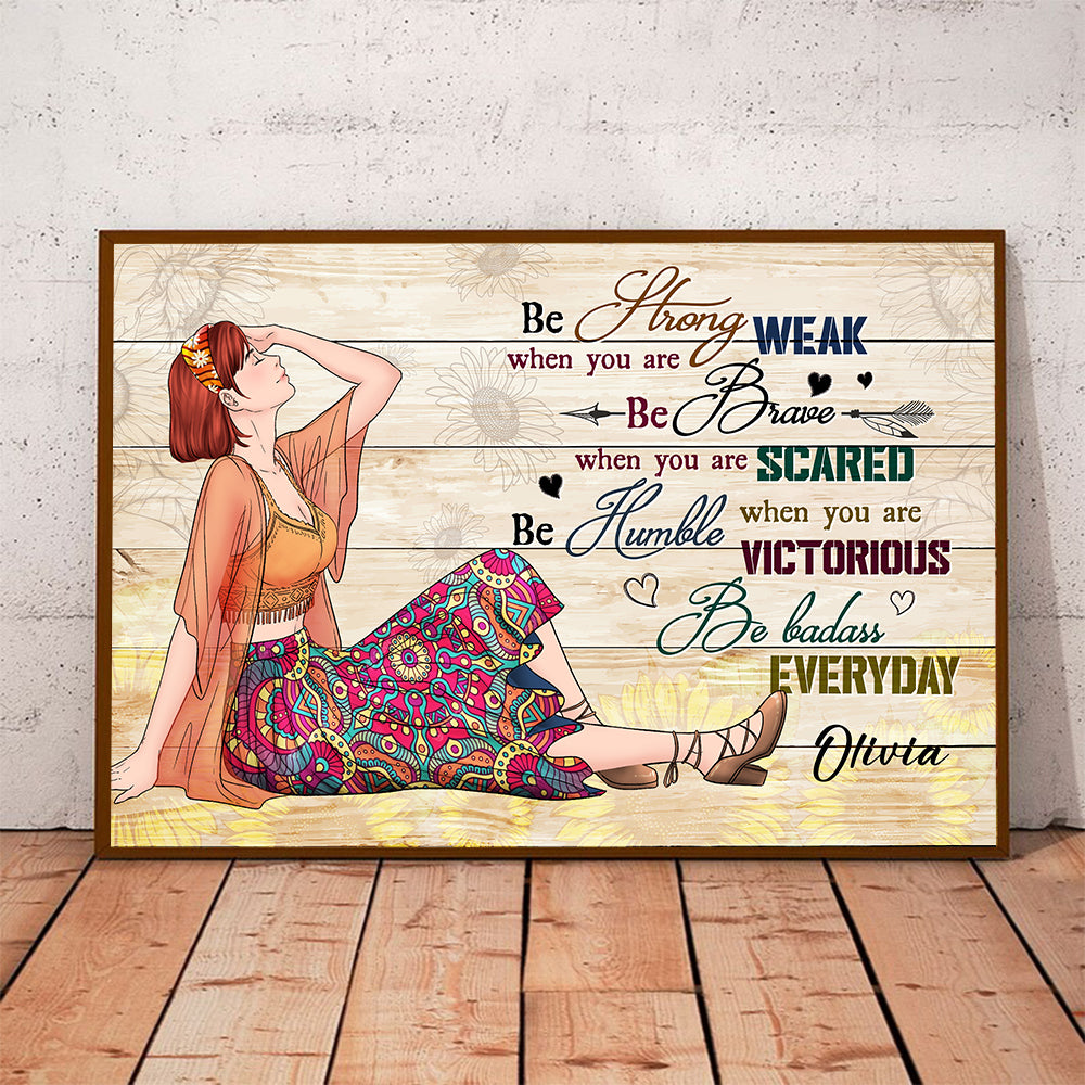 Personalized Hippie Girl Be Strong When You are Weak Poster Canvas