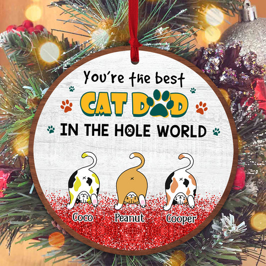 Personalized You Are The Best Cat Dad In The Hole World Wooden Ornament