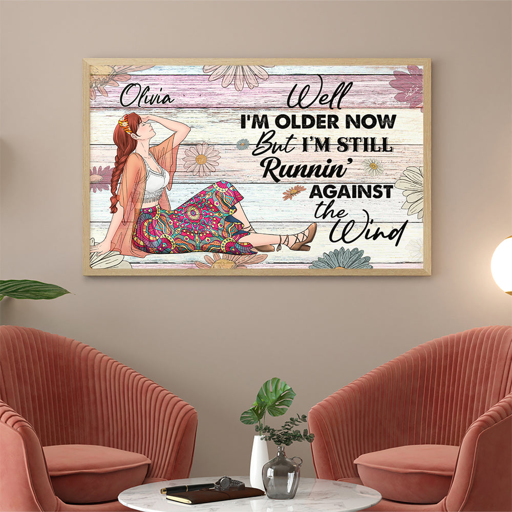 Personalized Hippie Girl Well For Older Now But I Am Still Runnin Against The Wind Poster Canvas