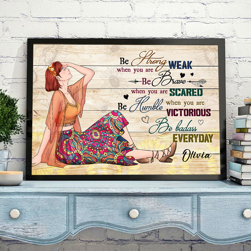 Personalized Hippie Girl Be Strong When You are Weak Poster Canvas