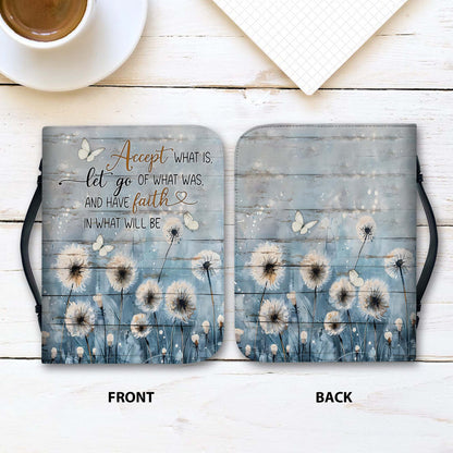 Accept What Is Let Go of What Was Have Faith – Inspirational Christian Leather Bible Cover