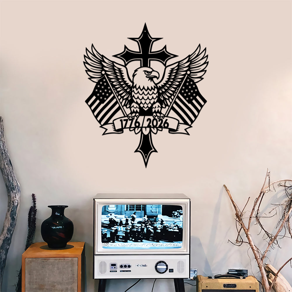 America 250th Anniversary 1776-2026 Patriotic Eagle Cross US Flag Wall Decor Cut Metal Sign