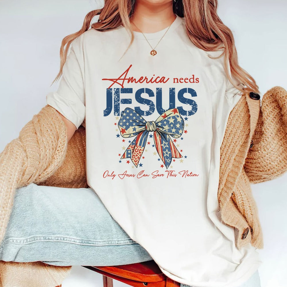 America Needs Jesus Only Jesus Can Save This Nation T-Shirt, Religious Patriotic T-Shirt