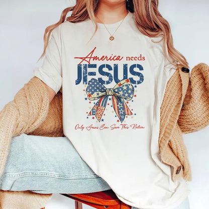 America Needs Jesus Only Jesus Can Save This Nation T-Shirt, Religious Patriotic T-Shirt