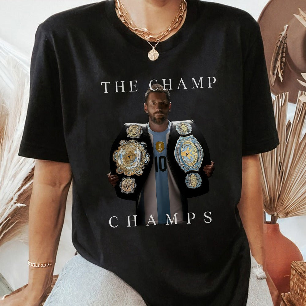 The Champ Champs Lionel Messi Fan T-Shirt