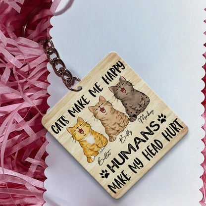 Personalized Cats Make Me happy Humans Make My Head Hurt Wooden Keychain