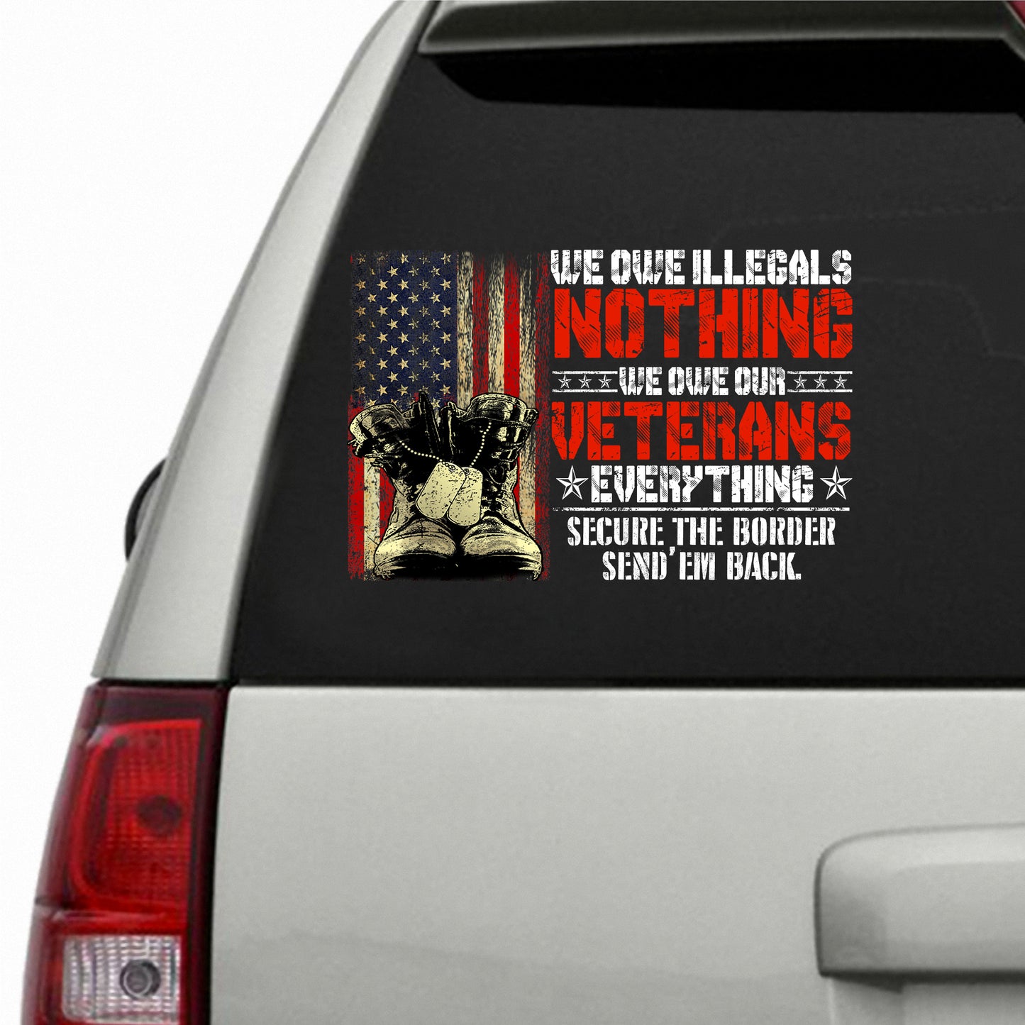 We Owe Illegals Nothing We Owe Our Veterans Everything Sticker Decal