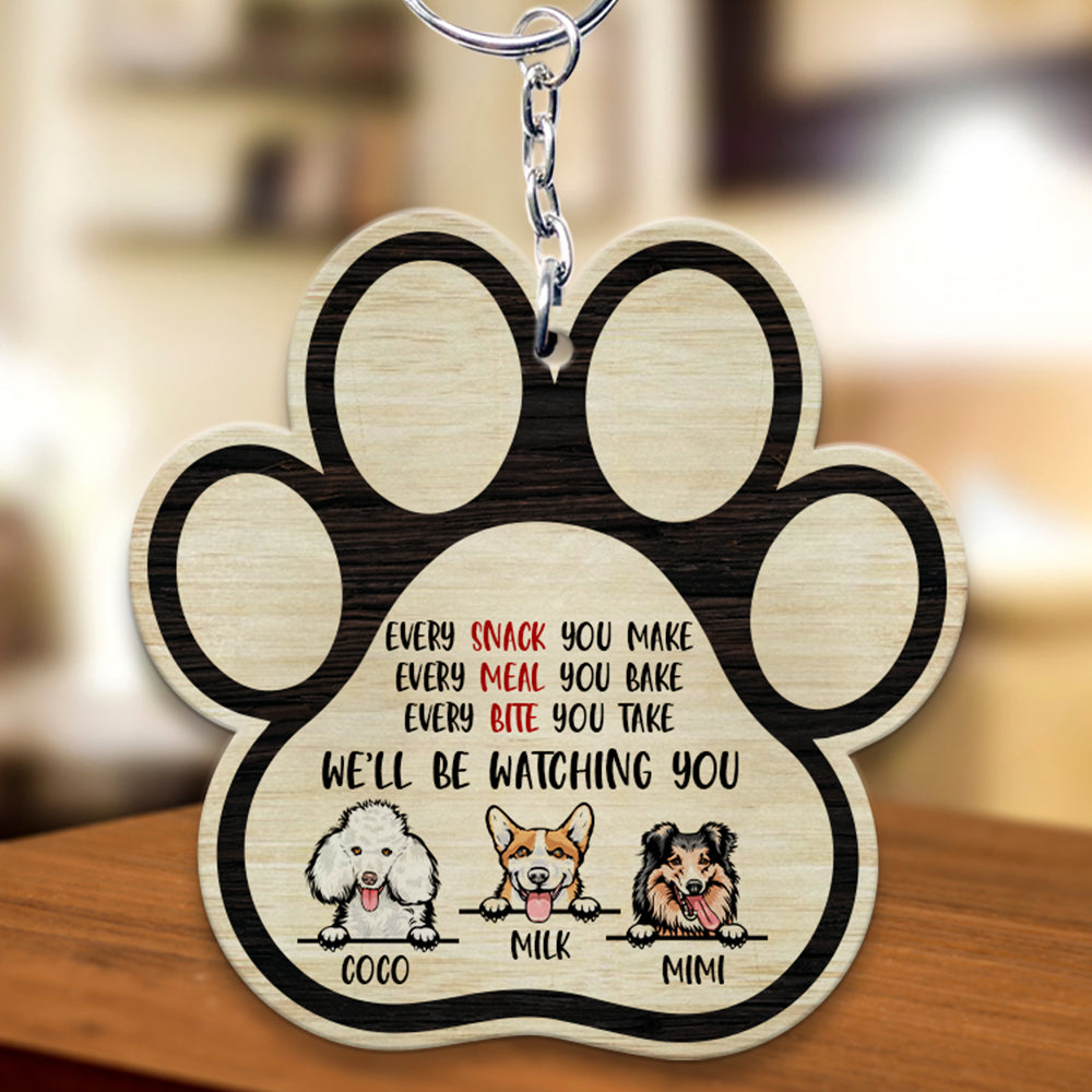 Personalized Dog Every Snack You Make Every Meal You Bake Wooden Keychain