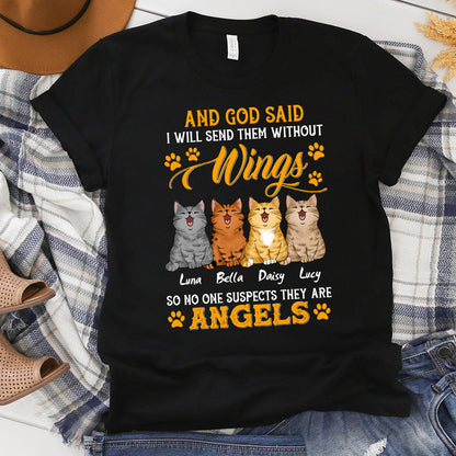 Personalized Cat And God Said I Will Send Them Without Wings T-Shirt