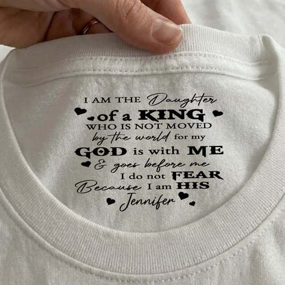 Personalized I Am The Daughter Of A King T-Shirt Print Neck