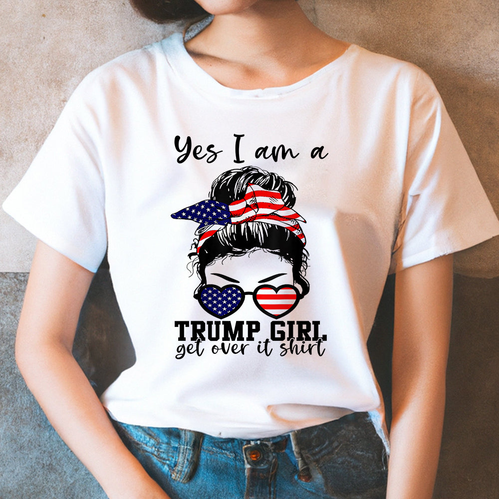 Messy Bun American Girl Yes I Am A Trump Girl Get Over It T-Shirt