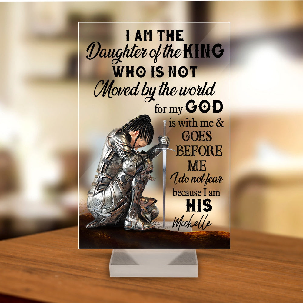 Personalized Woman Warrior Of God I Am The Daughter Of The King Do Not Fear Because I Am His Acrylic Plaque