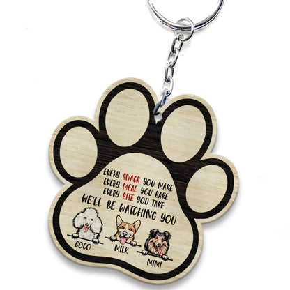 Personalized Dog Every Snack You Make Every Meal You Bake Wooden Keychain